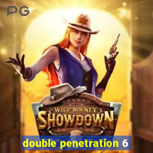 double penetration 6